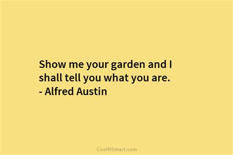 Quote Show Me Your Garden And I Shall Tell You What You Are