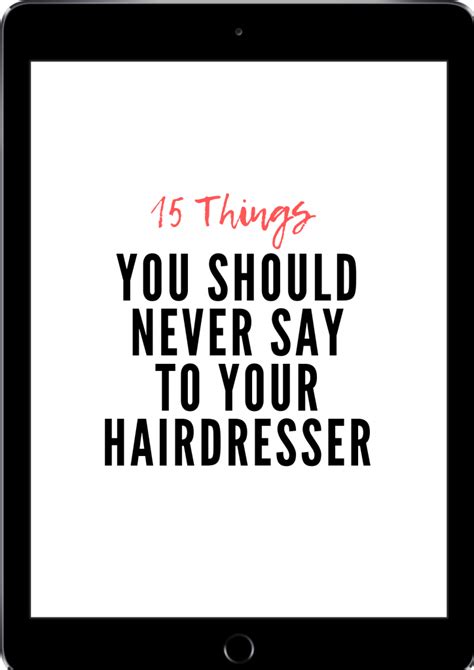 15 Things You Should Never Say To Your Hairdresser Iffah Muslimah