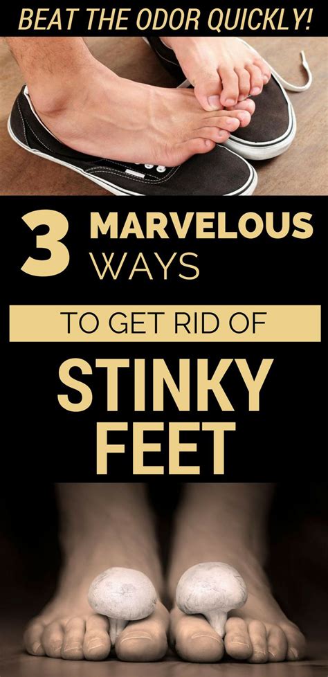 3 Marvelous Ways To Get Rid Of Stinky Feet Beat The Odor Quickly