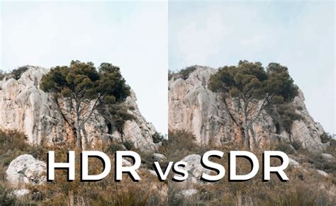 Hdr Vs Sdr Whats The Difference And Which Is Better