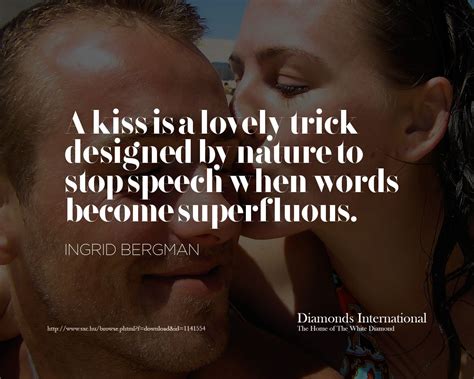A Kiss Is A Lovely Trick Designed By Nature To Stop Speech When Words