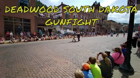 deadwood south dakota gunfight youtube