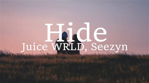 Juice Wrld Hide Lyrics Ft Seezyn Youtube