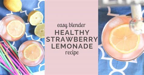 Healthy And Tasty Strawberry Lemonade Recipe Low Sugar