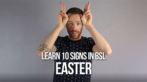Learn 10 Signs In Bsl Easter British Sign Language Youtube