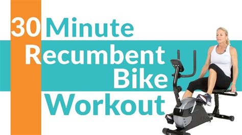 30 Minute Recumbent Bike Workout Youtube Biking Workout Recumbent