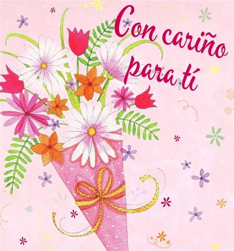 Con Cariño Para Tí Quotes Love Friendship Happiness