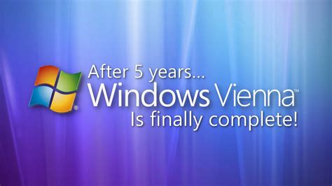 Windows Vienna Is Finally Complete Youtube
