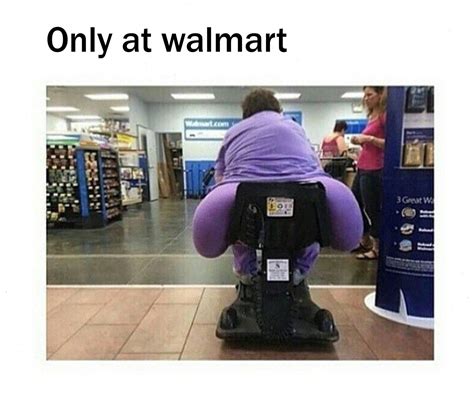 Now Thats A Big Fat Ass People Of Walmart Know Your Meme