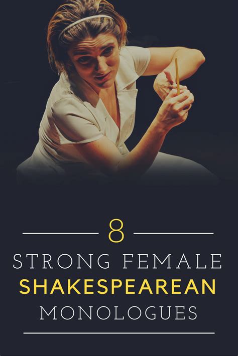 8 Strong Female Monologues From Shakespeare Theatre Nerds Female
