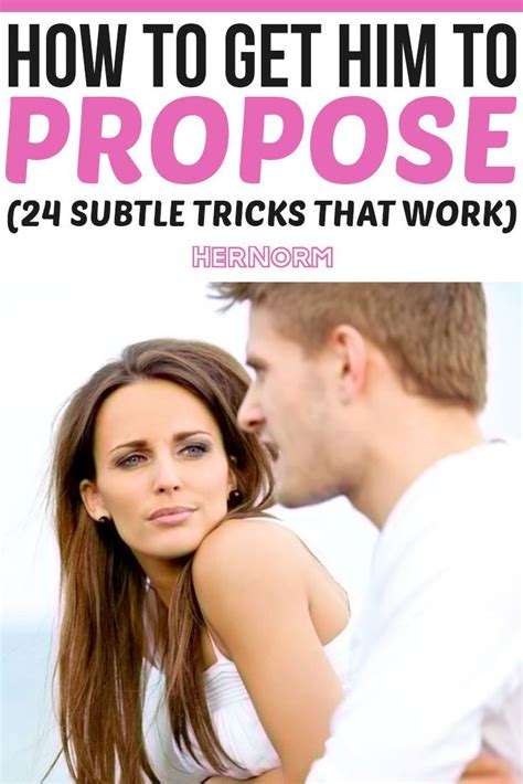 How To Get Him To Propose 24 Subtle Tricks That Work In 2020