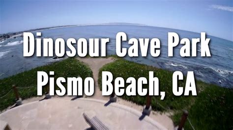 Dinosour Cave Park In Pismo Beach California Drone Footage Youtube