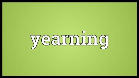 Yearning Meaning - YouTube