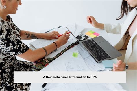 A Comprehensive Introduction To Rpa Rpa