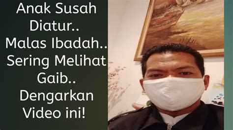 Surat quran untuk ruqyah mandiri bisa untuk anak bayi rewel, demam, sus. Cara Ruqyah Anak REWEL dan INDIGO - YouTube