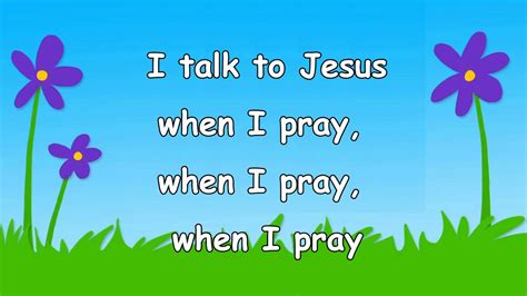I Talk To Jesus When I Pray Youtube