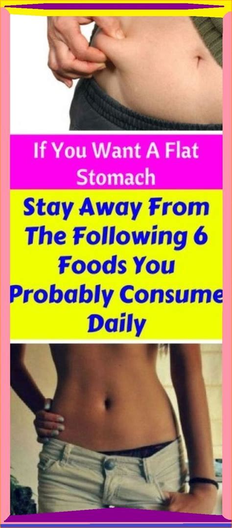 If You Want A Flat Stomach Stay Away From The Following Six Foods Wellness Tips Health And