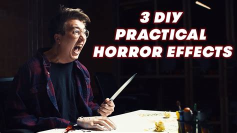 3 Diy Practical Horror Effects For Your Horror Short