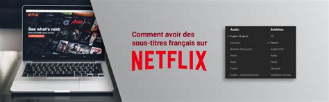 Comment avoir des sous titres français sur Netflix à l étranger VPNpro