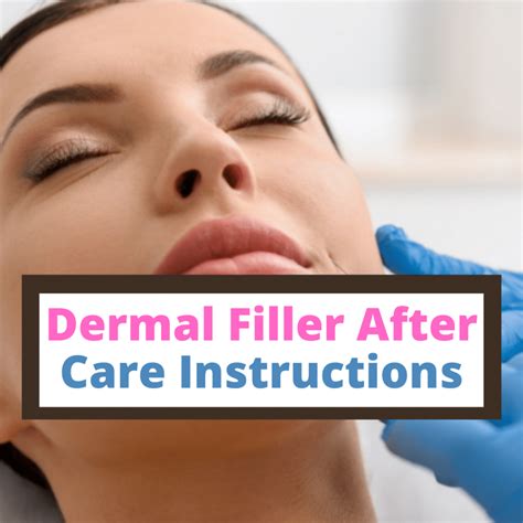 Dermal Filler After Care Instructions To Follow