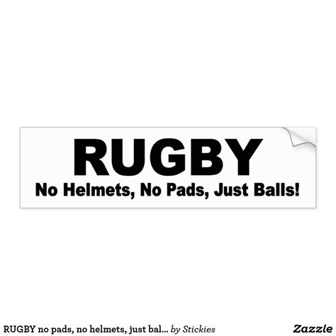 Rugby No Pads No Helmets Just Balls Funny Bumper Sticker Zazzle