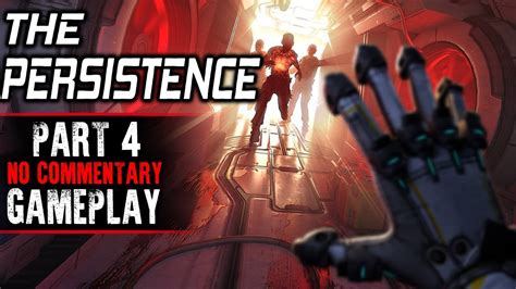 the persistence gameplay part 4 no commentary youtube