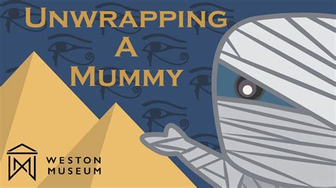 Unwrapping A Mummy Youtube