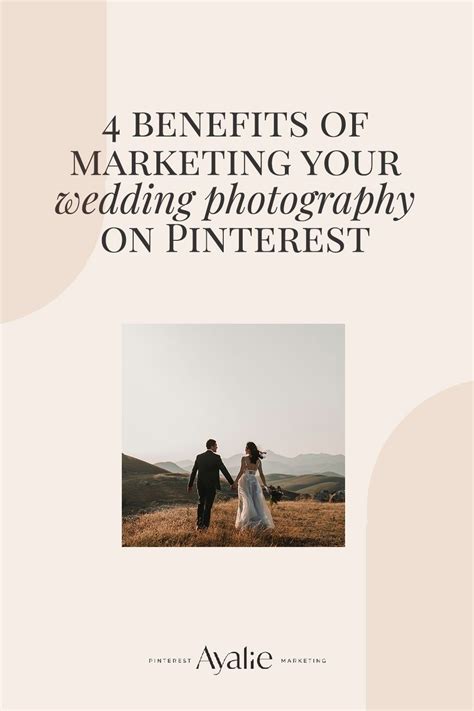 4 Benefits Of Marketing Your Wedding Photography On Pinterest — Ayalie