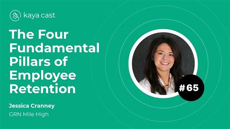 The Four Fundamental Pillars Of Employee Retention With Jessica Cranney