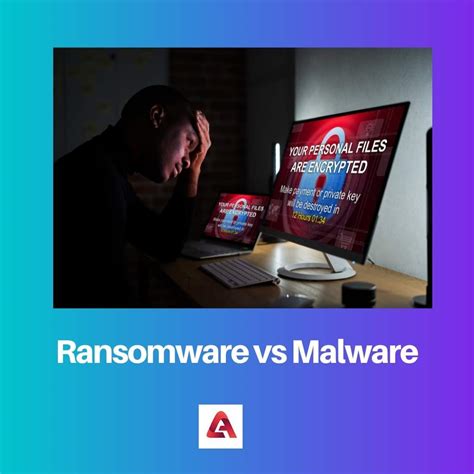 Ransomware Vs Malware Difference And Comparison