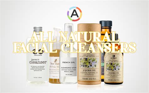 5 Organic All Natural Vegan And Safe Facial Cleansers I Use And Love