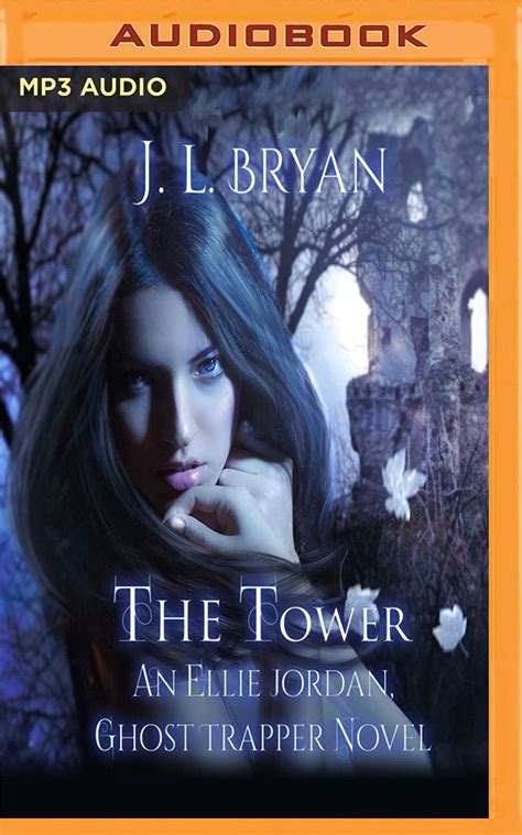 Tower The Ellie Jordan Ghost Trapper By J L Bryan