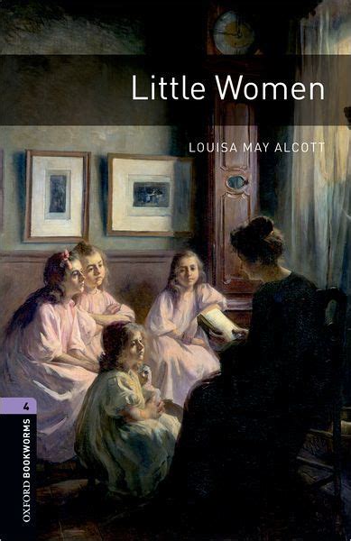 Little Women Oxford Bookworms Series Level 4 By Louisa May Alcott