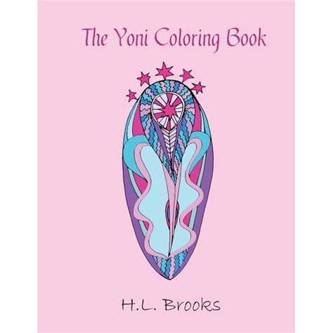 Sex Positive Coloring Books Lady Bits Vagina Vulva Or Yoni