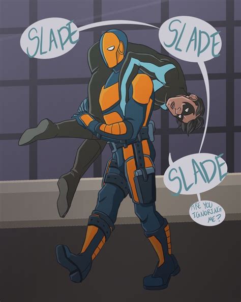 Imagine That Every Time Slade Finds A Batfam Member Tailing Him He Scoops Them Up And Returns