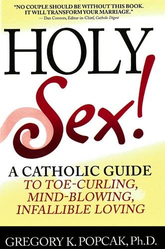Holy Sex What Catholics Can Teach The World Marriage Resource Centre
