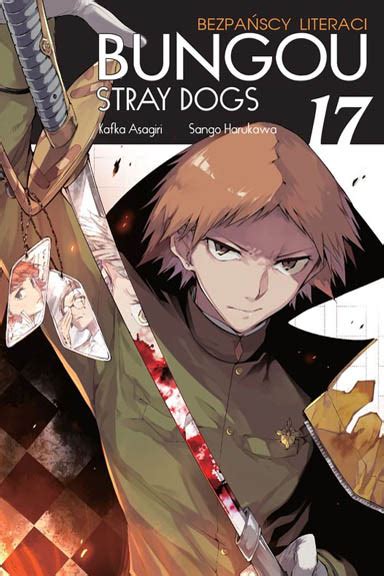 May contain spoilers for the bungou stray dogs series status: Bungou Stray Dogs: Bezpańscy literaci #17