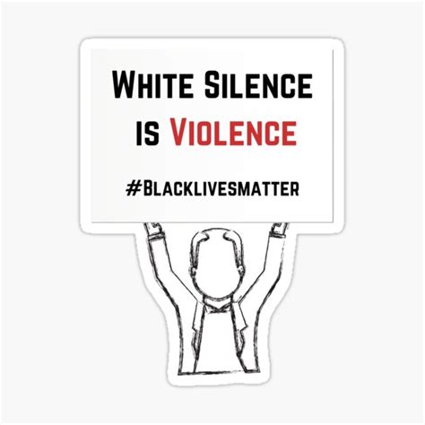 White Silence Is Violence Sticker For Sale By Eclairvanilla Redbubble