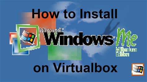 How To Install Windows Me On Virtualbox Youtube