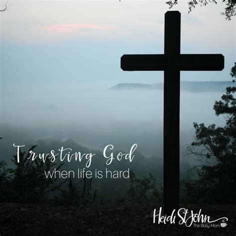 Trusting God When Life Is Hard Heidi St John