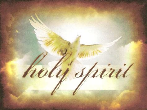 Holy Spirit Dove Holy Spirit Holy Spirit Dove Word Of God