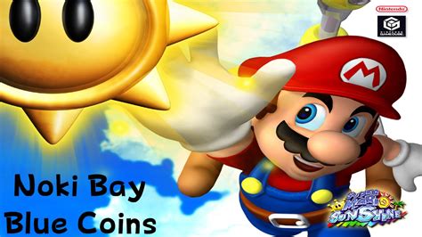 Super Mario Sunshine Noki Bay Blue Coin Guide Youtube