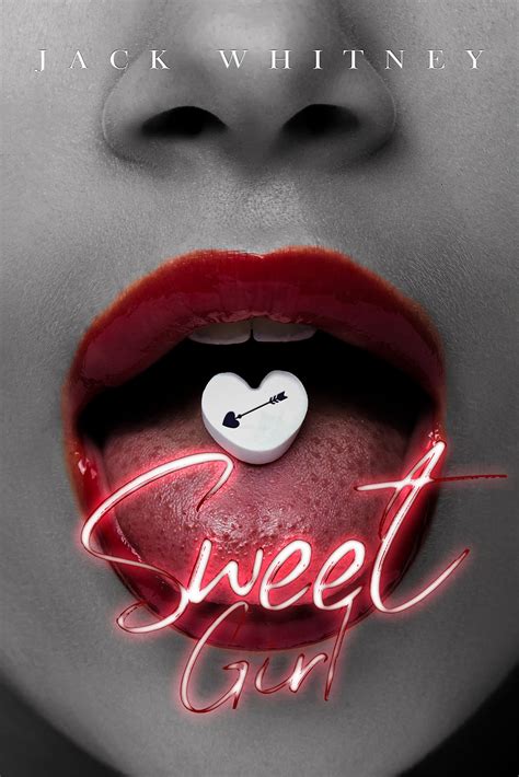 Sweet Girl Illustrated Edition By Jack Whitney Goodreads
