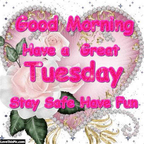 Good Morning Have A Great Tuesday Video Good Morning Tuesday Good