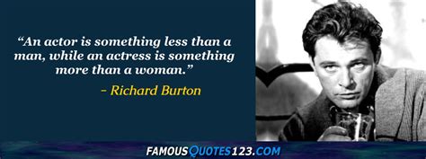 Richard Burton Quotes Famous Quotations By Richard Burton Sayings By Richard Burton