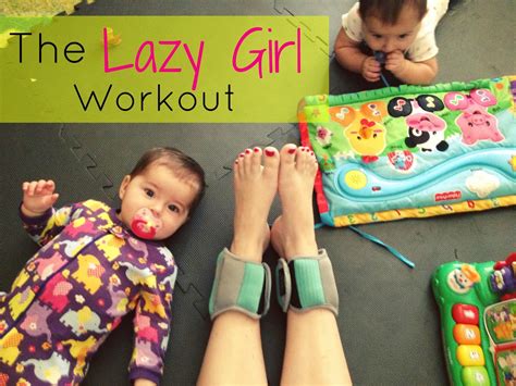 The Lazy Girl Workout