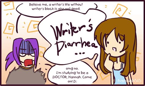 Writers Diarrhea By Hannah515 On Deviantart