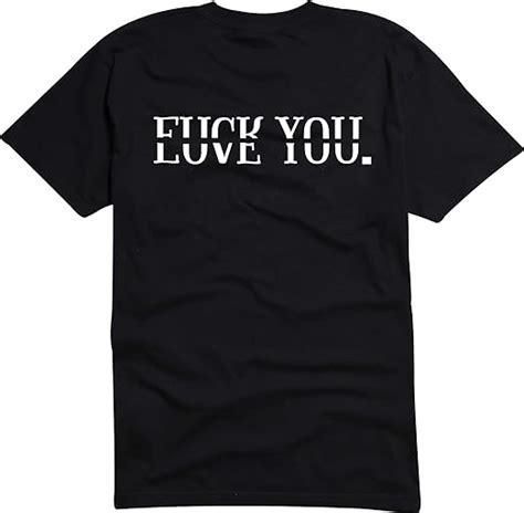 Fuck You Love You T Shirt L Amazon De Fashion