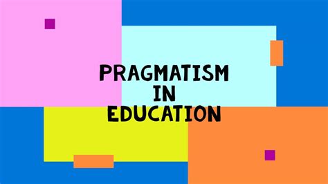 Pragmatism In Education By Neha Bharti Youtube