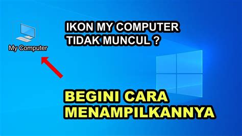 Cara Menampilkan My Computer Di Desktop Windows 10 Memunculkan My